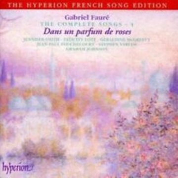 Gabriel Faure - The Complete Songs - 4: Amid The Scent Of Roses (CD)